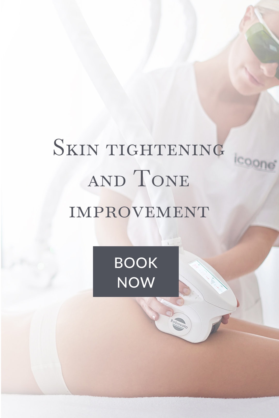 Skin tightening and Tone improvement